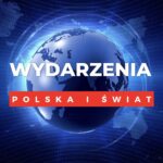 Wydarzenia Polska i Świat